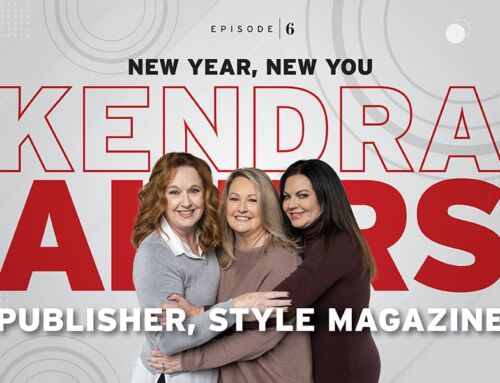 New Year New You with Special Guest Kendra Akers, Publisher of Style Magazine