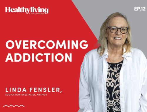 Healthy Living Podcast: Overcoming Addictions with Linda Fensler