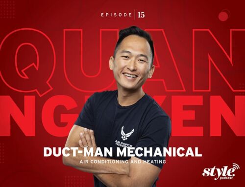 The Style Podcast with Quan Nguyen, Duct-Man Mechanical