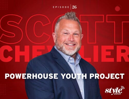 The Style Podcast with Scott Chevalier, Powerhouse Youth Project